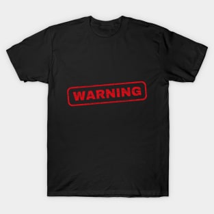 Warning Sign T-Shirt